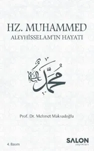Hz. Muhammed Aleyhisselam'ın Hayatı