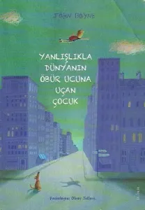 Yanlışlıkla Dünyanın Öbür Ucuna Uçan Çocuk