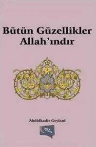 Bütün Güzellikler Allah'ındır