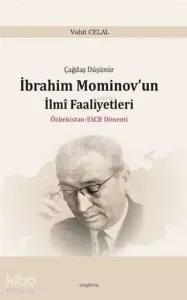 Çağdaş Düşünür İbrahim Mominov'un İlmi Faaliyetleri Özbekistan-SSCB Dönemi