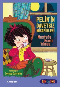 Pelin'in Davetsiz Misafirleri
