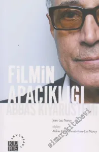 Filmin Apaçıklığı : Abbas Kiyarüstemi -         2020