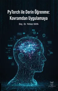 PyTorch ile Derin Öğrenme: Kavramdan  Uygulamaya