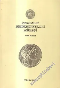 Anadolu Medeniyetleri Müzesi 1990 Yıllığı  -        1992