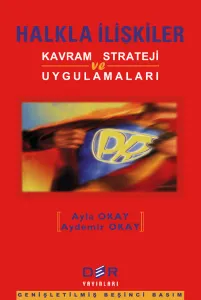 Halkla İlişkiler; Kavram Strateji ve Uygulamaları