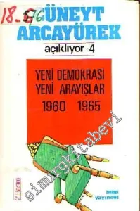 Cüneyt Arcayürek Açıklıyor 4: Yeni Demokrasi Yeni Arayışlar 1960 - 1965 -