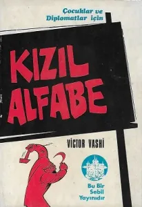 Kızıl Alfabe - Çocuklar ve Diplomatlar İçin