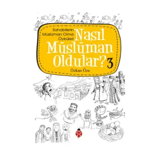 NASIL MÜSLÜMAN OLDULAR - 3 