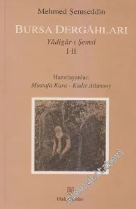 Bursa Dergâhları: Yâdigâr'ı Şemsi 1 - 2 -        1997