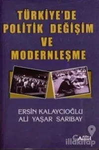 Türkiye'de Politik Değişim ve Modernleşme