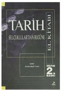 Selçuklular'dan Bugüne Tarih (El Kitabı)