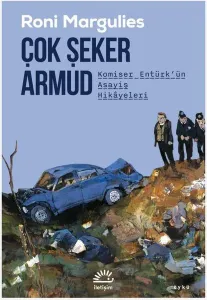 Çok Şeker Armud - Komiser Entürk'ün Asayiş Hikayeleri