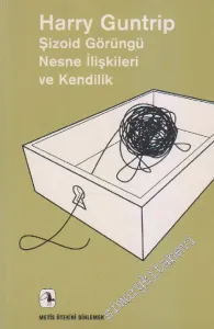 Şizoid Görüngü, Nesne İlişkisi ve Kendilik -        2003