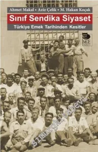 Sınıf Sendika Siyaset: Türkiye Emek Tarihinden Kesitler -         2016
