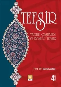 Tefsir Tarihi Çeşitleri ve Konulu Tefsir