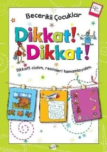 Dikkat Dikkat 4 Yaş - Becerikli Çocuklar