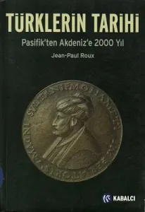 Türklerin Tarihi Pasifik’ten Akdeniz’e 2000 Yıl