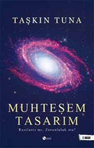 Muhteşem Tasarım; Rastlantı mı? Zorunluluk mu?