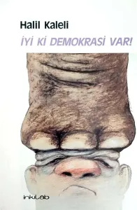 İyi ki Demokrasi Var!