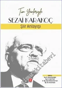 Tüm Yönleriyle Sezai Karakoç : Şiir Anlayışı -         2023