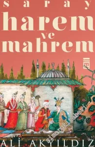 Saray Harem ve Mahrem -