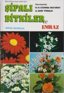 Şifalı Bitkiler ve Emraz: Hastalıksız Uzun Ömür İçin  -