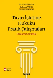 Ticari İşletme Hukuku Pratik Çalışmaları