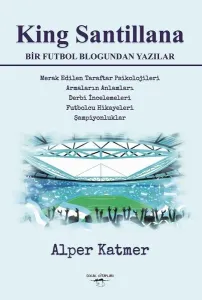 King Santillana Bir Futbol Blogundan Yazılar
