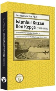 İstanbul Kazan Ben Kepçe (1938-1939)
