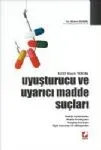 Uyuşturucu Ve Uyarıcı Madde Suçları