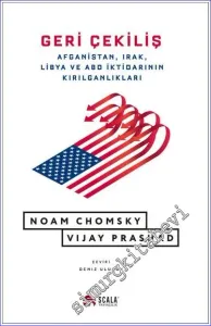 Geri Çekiliş: Afganistan Irak Libya ve ABD İktidarının Kırılganlıkları -         2023