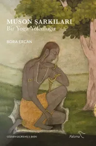 Muson Şarkıları; Bir Yoga Yolculuğu