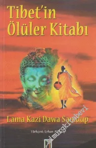 Tibet'in Ölüler Kitabı : Bardo Planında Ölümden Sonraki Deneyimler -