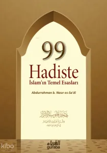 99 Hadiste İslamın Temel Esasları