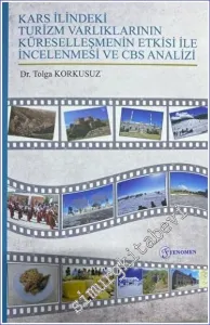 Kars İlindeki Turizm Varlıklarının Küreselleşmenin Etkisi ile İncelenmesi ve CBS Analizi -         2023