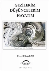 Gezilerim Düşüncelerim Hayatım