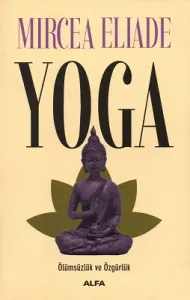 Yoga Ölümsüzlük Ve Özgürlük