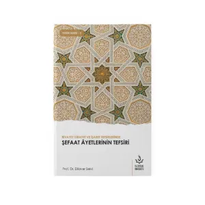 Rivayet Dirayet ve İşaret Tefsirlerinde Şefaat Ayetlerinin Tefsiri