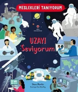 Meslekleri Tanıyorum : Uzayı Seviyorum