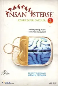 İnsan İsterse - Azmin Zafer Öyküleri 2