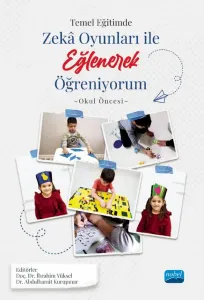 Temel Eğitimde Zekâ Oyunlarıyla İle Eğlenerek Öğreniyorum