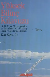 Yüksek Bilinç Kılavuzu: Gerçek Mutluluk ve Özgürlüğün Anahtarı -        2014