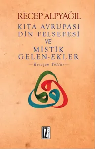 Kıta Avrupası Din Felsefesi ve Mistik Gelen-Ekler; Kesişen Yollar