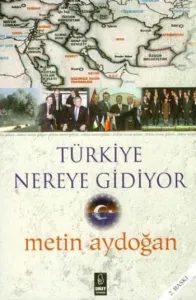 Türkiye Nereye Gidiyor