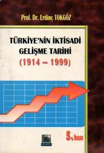 Türkiye'nin İktisadi Gelişme Tarihi 1914-1999