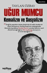 Uğur Mumcu: Kemalizm ve Sosyalizm -         2018