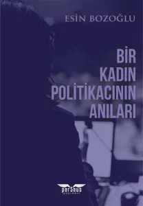 Bir kadın Politikacının Anıları