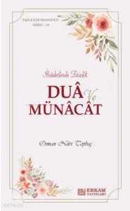 Dua ve Münacat ;Faziletler Medeniyeti Serisi - 16