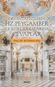 Oryantalistlerin Hz. Peygamber ile İlgili İddialarına Cevapla