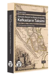 Osmanlı Devleti ve Rusya Arasında Kafkasların Taksimi
